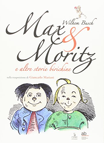 Max & Moritz e altre storie birichine von Cierre Edizioni
